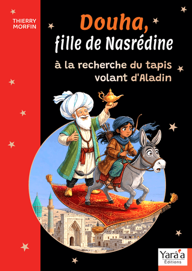 Douha, fille de Nasrédine à la recherche du tapis volant d'Aladin